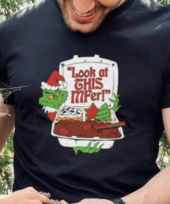 Santa Grinch Look At This Mfer Christmas Shirt