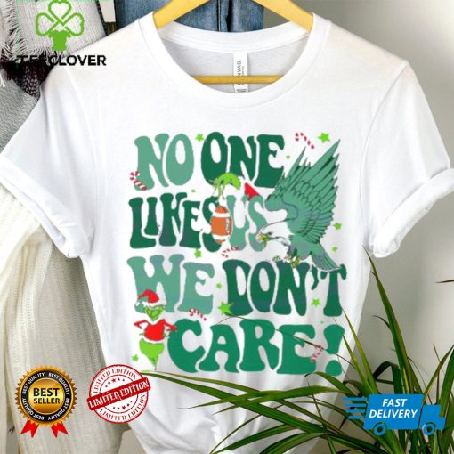 Santa Grinch and Eagles No One Likes Us We Dont Care Shirt