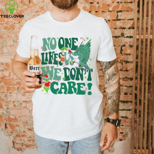 Santa Grinch and Eagles No One Likes Us We Dont Care Shirt