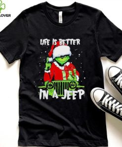 Santa Grinch life is better in a Jeep hoodie, sweater, longsleeve, shirt v-neck, t-shirt