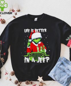 Santa Grinch life is better in a Jeep hoodie, sweater, longsleeve, shirt v-neck, t-shirt