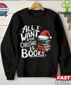 Santa Hat All I Want For Christmas Is Books Shirt