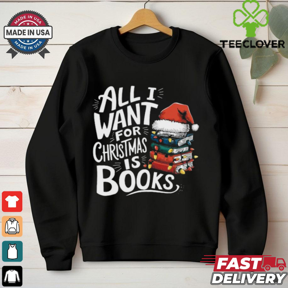 Santa Hat All I Want For Christmas Is Books Shirt Santa Hat All I Want For Christmas Is Books Shirt