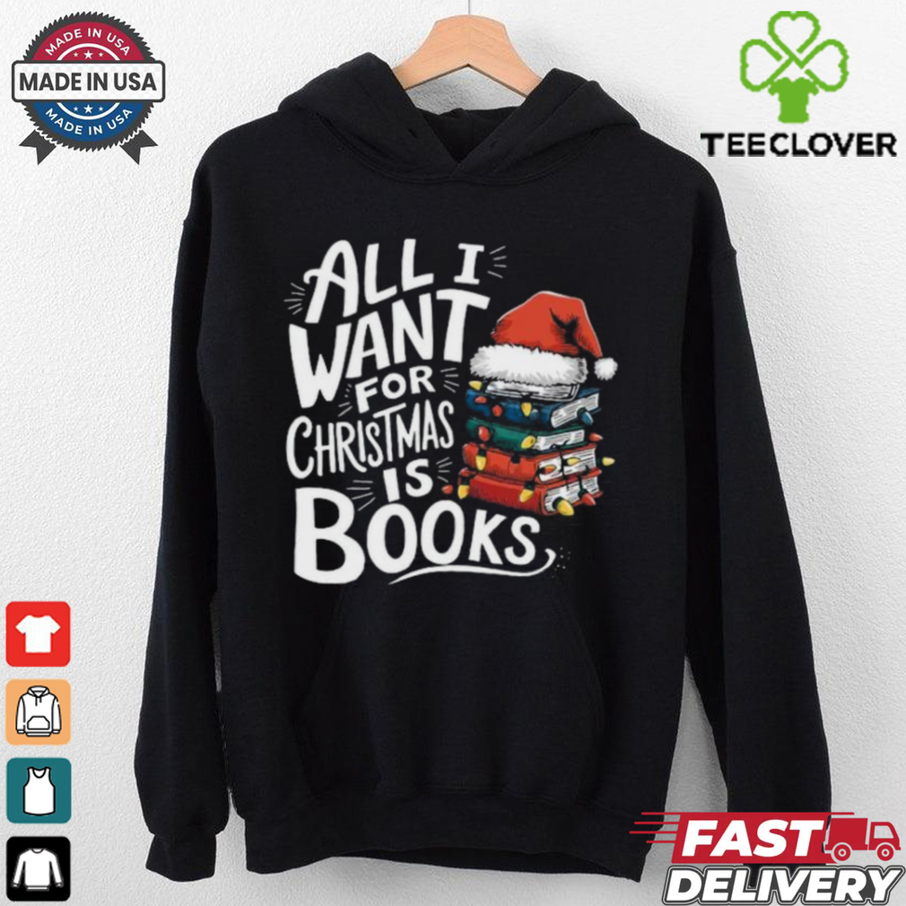 Santa Hat All I Want For Christmas Is Books Shirt Santa Hat All I Want For Christmas Is Books Shirt