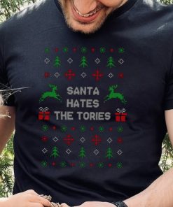 Santa Hates The Tories Funny Anti Tory Christmas shirt