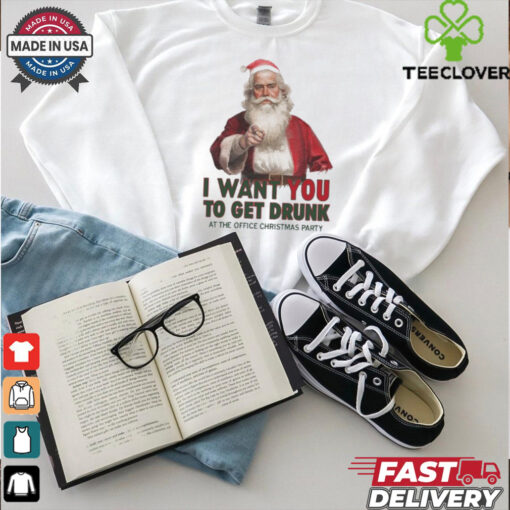 Santa I Want You To Get Drunk At The Office Christmas Party Shirt