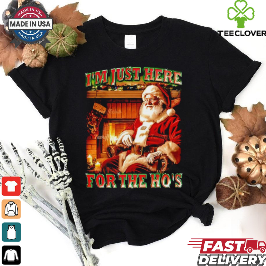 Santa I’m just here for the ho’s Christmas shirt Santa I’m just here for the ho’s Christmas shirt