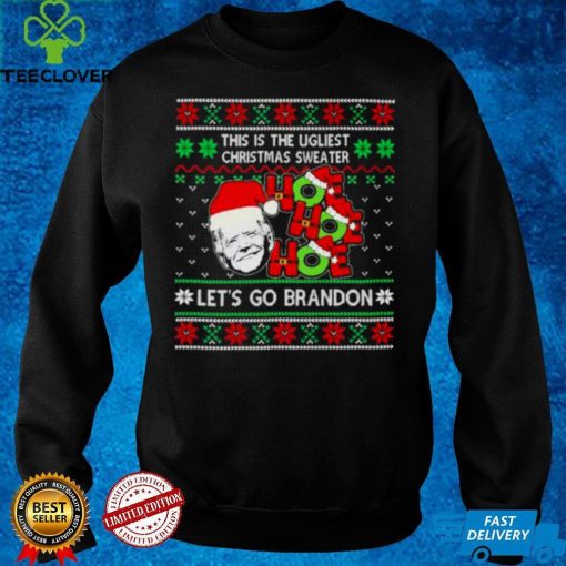 Santa Joe Biden Ho Ho Ho Lets Go Brandon this is the Ugliest Christmas hoodie, sweater, longsleeve, shirt v-neck, t-shirt