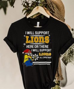 Santa Minion I Will Support Southeastern Louisiana Lions Here Or There I Will Support Lions All Christmas Shirt