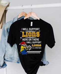 Santa Minion I Will Support Southeastern Louisiana Lions Here Or There I Will Support Lions All Christmas Shirt