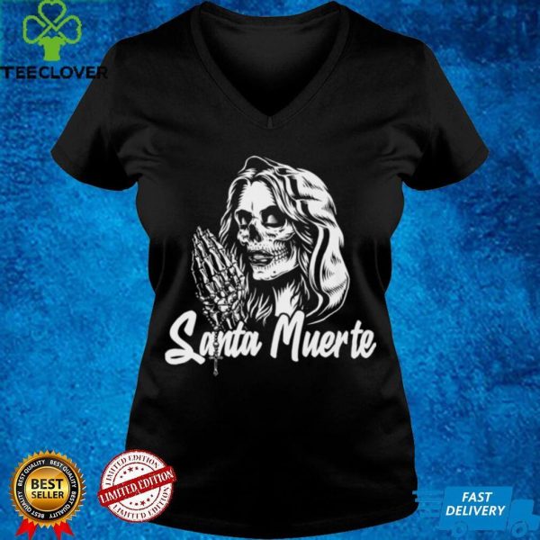 Santa Muerte Calavera Mexico Skeleton Skull Death Mexican T Shirt