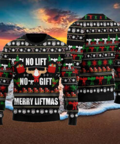 Santa No Lift No Gift Merry Liftmas Ugly Christmas Sweater