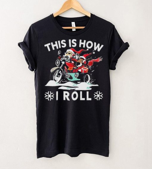 Santa On Motorcycle This Is How I Roll Cool Christmas Sweathoodie, sweater, longsleeve, shirt v-neck, t-shirt