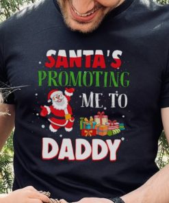 Santa Promoting Me To Daddy design deals Shirt