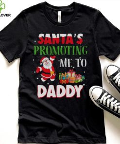 Santa Promoting Me To Daddy design deals Shirt