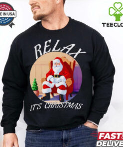 Santa Relax it’s Christmas shirt