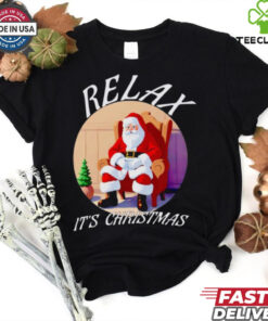 Santa Relax it’s Christmas shirt