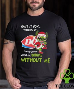 Santa Stitch Admit It Now Working At Dairy Queen Would Be Boring Without Me Christmas Shirt