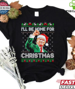 Santa Trump I’ll be home for christmas shirt