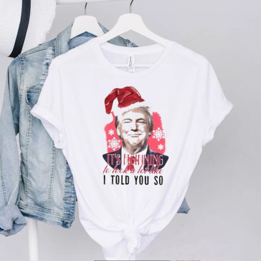 Santa Trump It’s Beginning To Look A Lot Like I Told You So Christmas 2022 Sweater