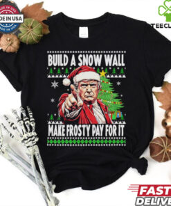 Santa Trump Build a Snow Wall Make Frosty Pay For It Ugly Christmas Xmas Shirt with a humorous and festive design featuring a playful take on holiday themes and political humor.