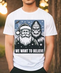 Santa We Want To Believe hoodie, sweater, longsleeve, shirt v-neck, t-shirt