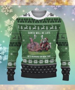 Santa Will Be Late Ugly Sweater