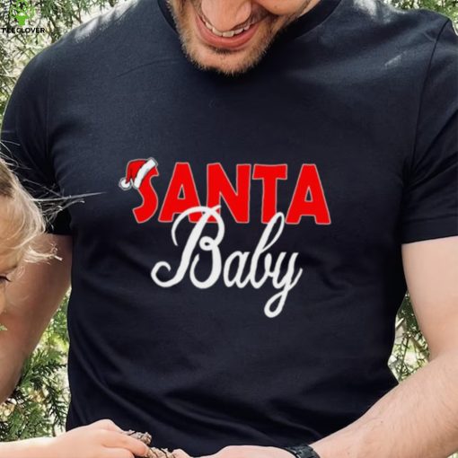 Santa baby Christmas Day shirt
