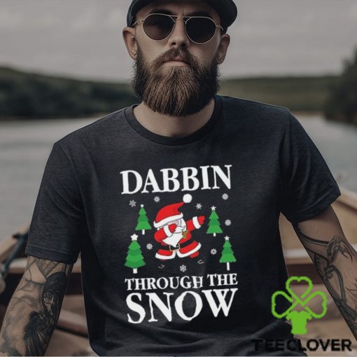 Santa dabbing through the snow christmas carol funny gift sweat hoodie, sweater, longsleeve, shirt v-neck, t-shirt