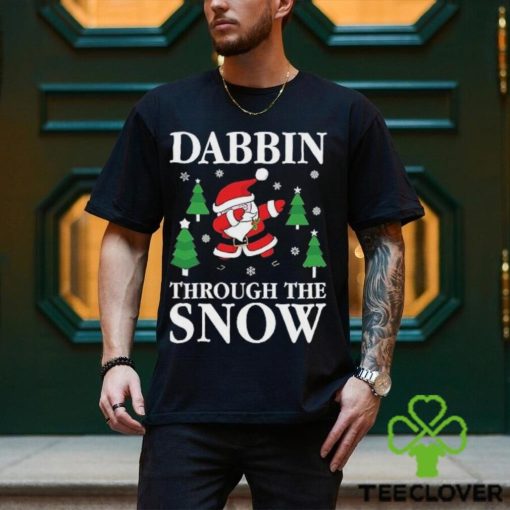 Santa dabbing through the snow christmas carol funny gift sweat hoodie, sweater, longsleeve, shirt v-neck, t-shirt