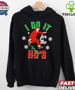 Santa do it for the Ho’s snow Christmas shirt
