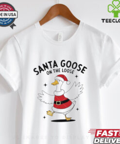 Santa goose on the loose Christmas shirt