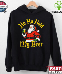 Santa ho ho hold my beer Christmas shirt