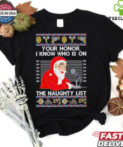 Santa mugshot your honor I know who is on the naughty list Christmas shirt