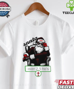 Santa over 2.5 ho’s Christmas shirt