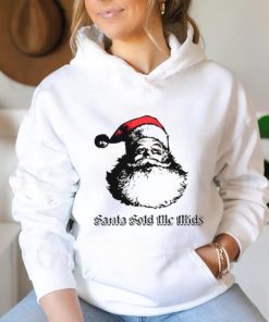 Santa sold me mids hoodie, sweater, longsleeve, shirt v-neck, t-shirt