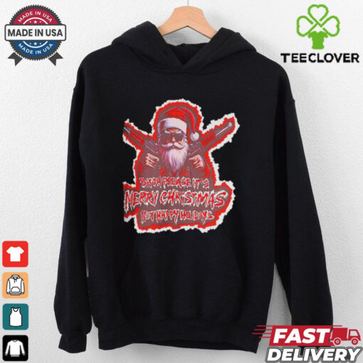 Santa soldier btch please it’s Merry Christmas not happy holidays 2024 shirt