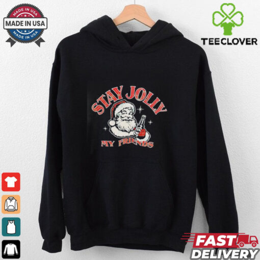 Santa stay jolly my friends Christmas shirt