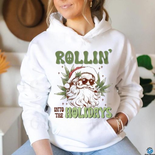 Santa weed rollin into the holidays Christmas funny hoodie, sweater, longsleeve, shirt v-neck, t-shirt