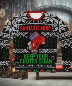 Santas Coming Keep Your Chutes Clean Ugly Sweater