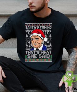 Santas Coming, That’s What She Said! Michael Scott Ugly Christmas Shirt