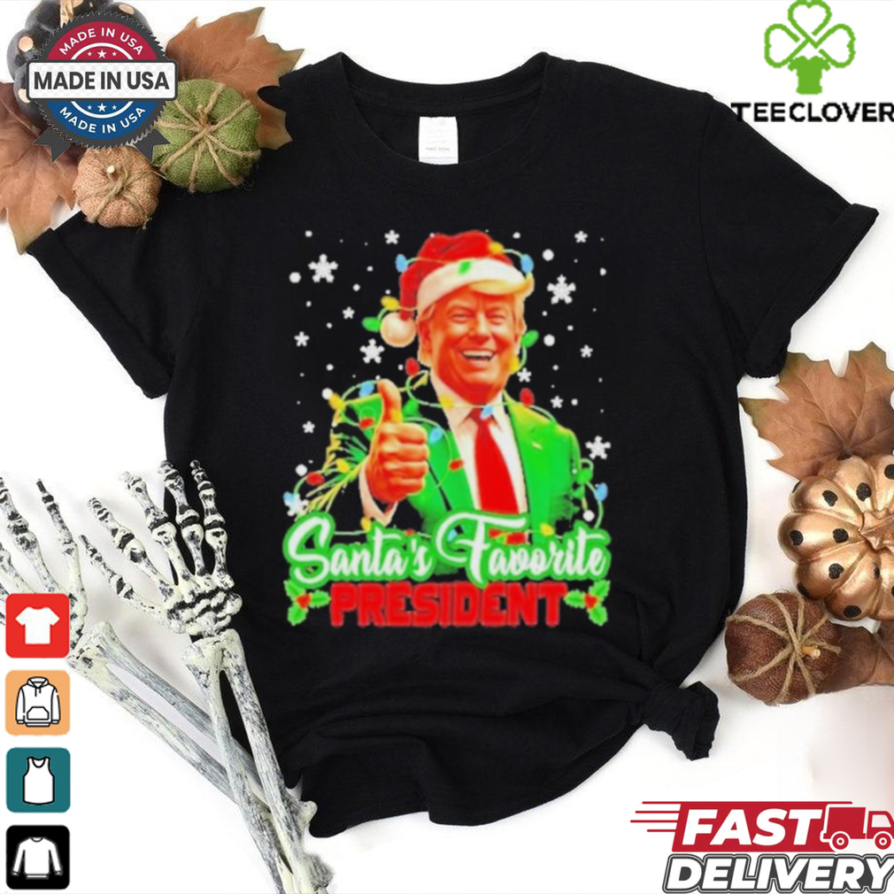 Santa’s Favorite President Funny Trump Christmas Xmas Shirt Santa’s Favorite President Funny Trump Christmas Xmas Shirt