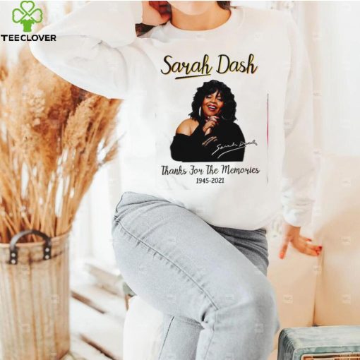 Sarah Dash thank for the memories 1945 2021 shirt