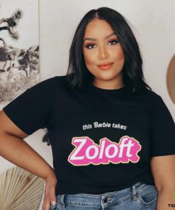 Official This Barbie Takes Zoloft Shirt