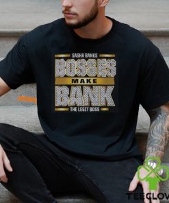 Sasha Banks Bosses Make Bank Black T hoodie, sweater, longsleeve, shirt v-neck, t-shirt