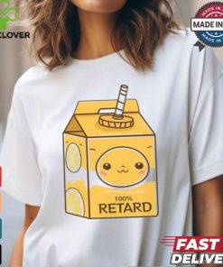 Satisfaction Guaranteed 100% Retard Shirt