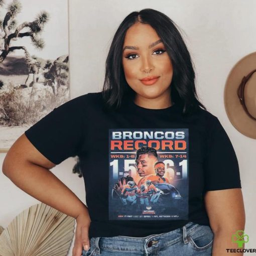 Saturday Showdown Denver Broncos Pulled Off Quite The Turnaround This Season Shirt