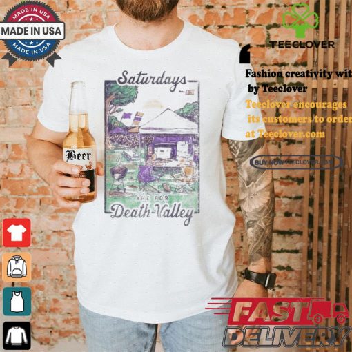 Saturdays Are For Death Valley T shirt