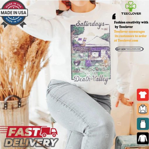 Saturdays Are For Death Valley T shirt