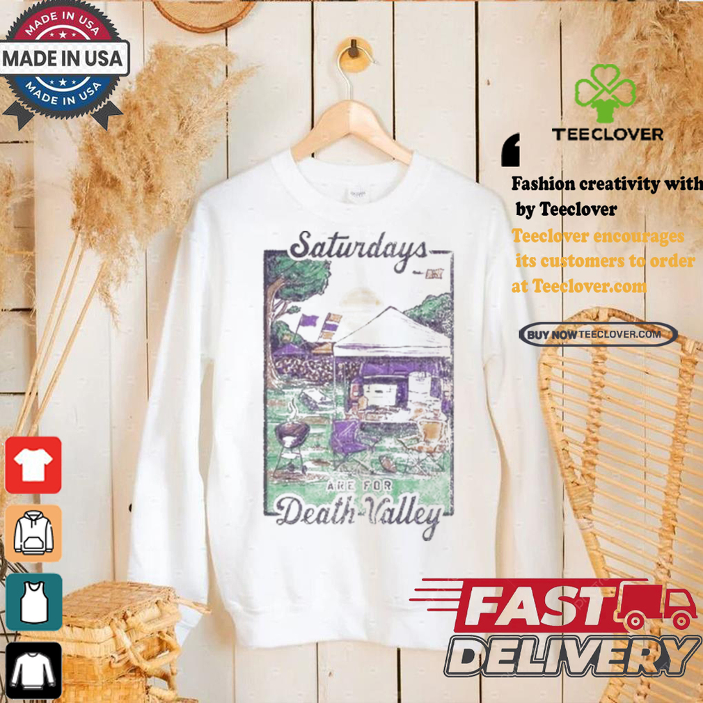 Saturdays Are For Death Valley T shirt Saturdays Are For Death Valley T shirt